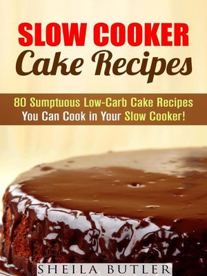 cover image of Slow Cooker Cake Recipes